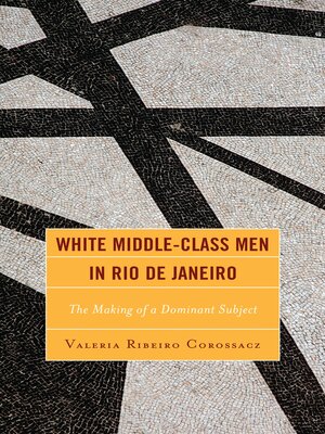 cover image of White Middle-Class Men in Rio de Janeiro